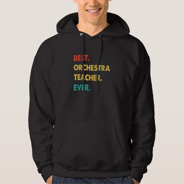 Orchestra Teacher Retro Best Orchestra Teacher Eve Hoodie (Front)