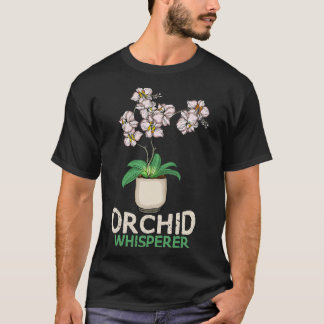 Orchid Whisperer Plant Lover Women Florist Orchid  T-Shirt