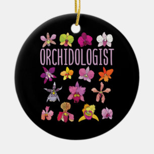 Orchidologist Orchid Lover Flower Gardening Ceramic Ornament