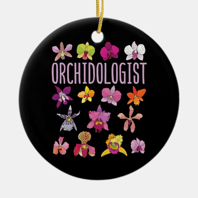 Orchidologist Orchid Lover Flower Gardening Ceramic Ornament (Front)