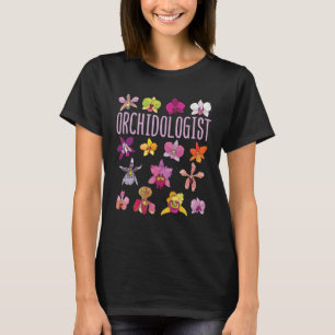 Orchidologist Orchid Lover Flower Gardening T-Shirt