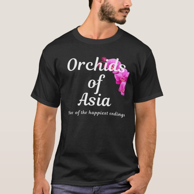 Orchids of Asia Home of the happiest endings T-Shirt (Front)