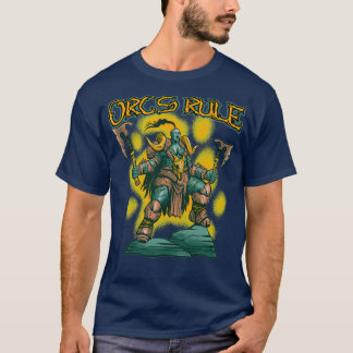 Orcs Rule T-Shirt