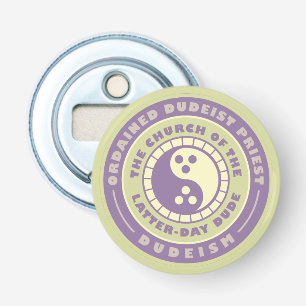 Ordained Dudeist Priest Bottle Opener