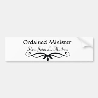 ORDAINED MINISTER GIFTS BUMPER STICKER