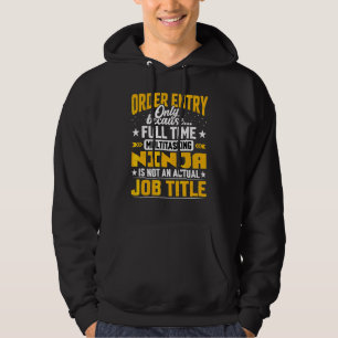 Order Entry Job Title Order Entry Clerk Worker Em Hoodie