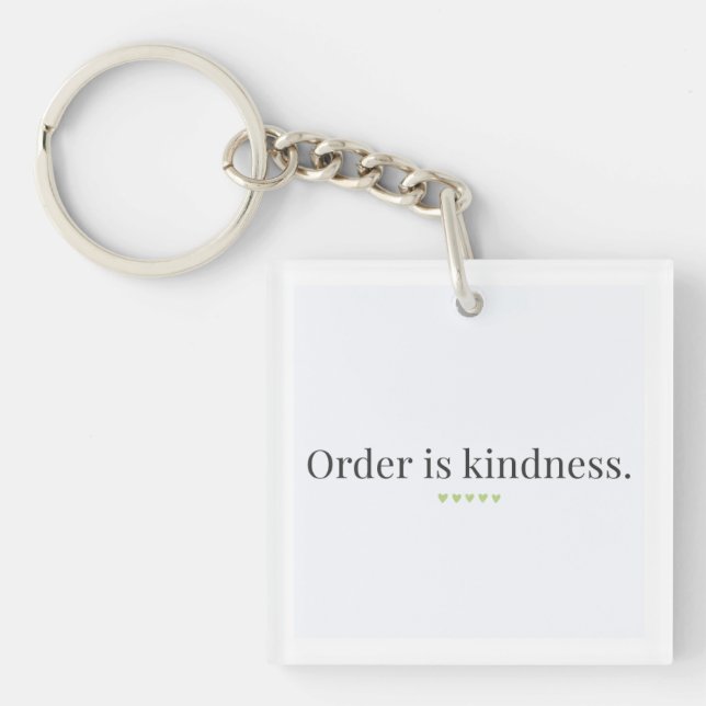 Order is Kindness Keychain (Front)