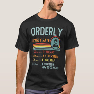 Orderly Hourly Rate T-Shirt Retro Job Title