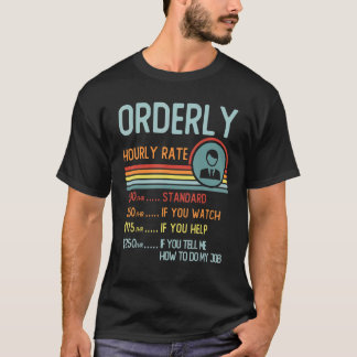 Orderly Hourly Rate T-Shirt Retro Job Title