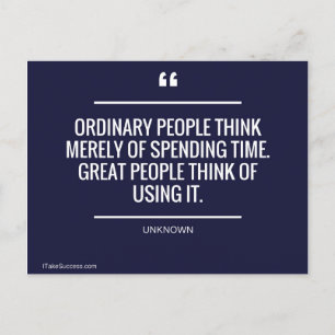 Ordinary People Think Merely of Spending Time Postcard