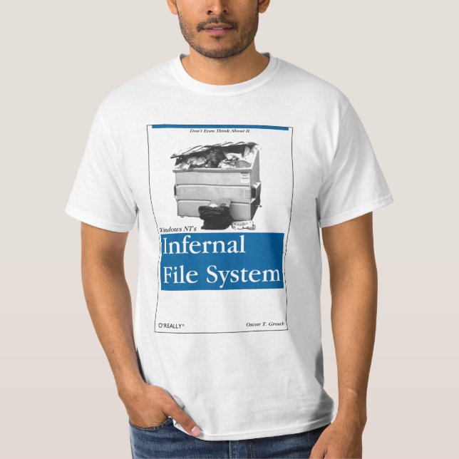 O'Really - Windows NT's Infernal Filesystem T-Shirt (Front)