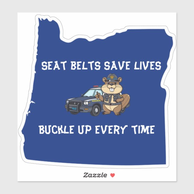 Oregon Beaver Trooper Seat Belts Save Lives (Sheet)