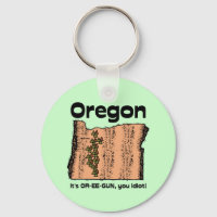 Oregon OR State Motto ~ It's OR-EE-GUN, you idiot!