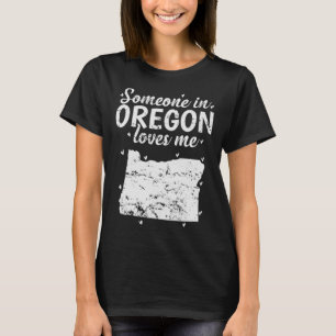 Oregon Someone in Oregon loves Me USA T-Shirt