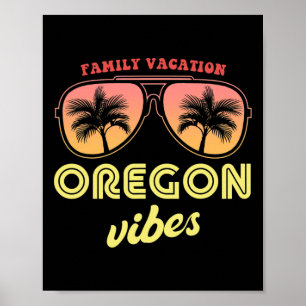 Oregon Summer Vibes Family Vacation Men Women Kids Poster