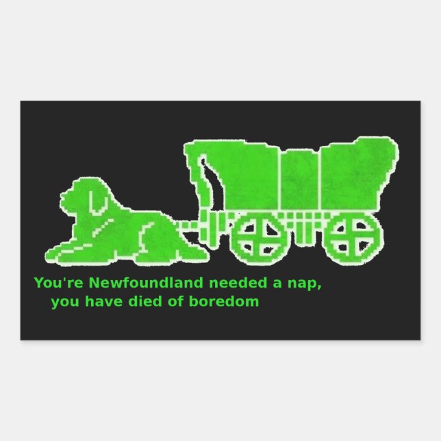 Oregon Trail Newfoundland napper Style  Rectangular Sticker (Front)