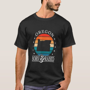 Oregon Usa Born & Raised Retro Us State Pride T-Shirt