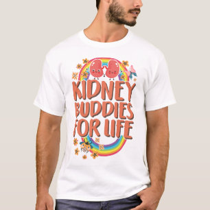 Organ Donation Awareness, Kidney Buddies For Life T-Shirt