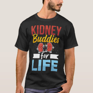 Organ Donation Quote for a Kidney Donor T-Shirt