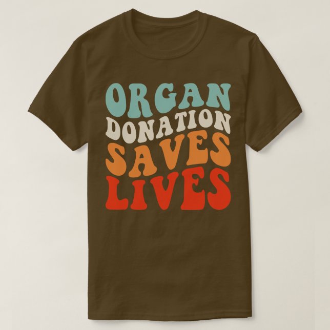 Organ Donation Saves Lives T-Shirt (Design Front)