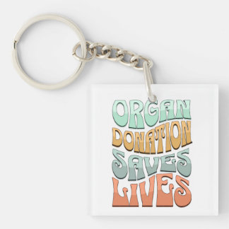 Organ Donation Saves Lives T-Shirt Key Ring