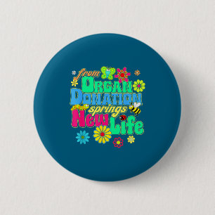 Organ Donation Springs New Life Survivor Design 6 Cm Round Badge