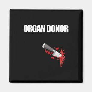 Organ Donor Fun Bloody Wound Kidney Meme On Byck 2 Magnet