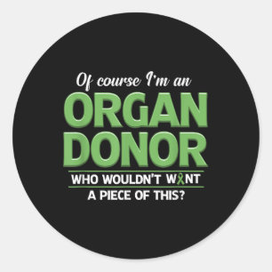 Organ Donor Funny Organ Donation Awareness Classic Round Sticker