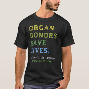 ORGAN DONORS SAVE LIVES--MEN'S BLACK T-Shirt