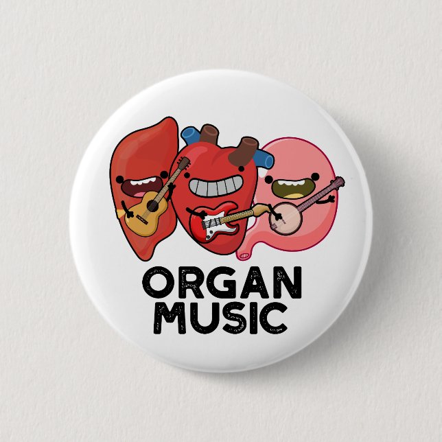 Organ Music Funny Anatomy Body Parts Pun  6 Cm Round Badge (Front)