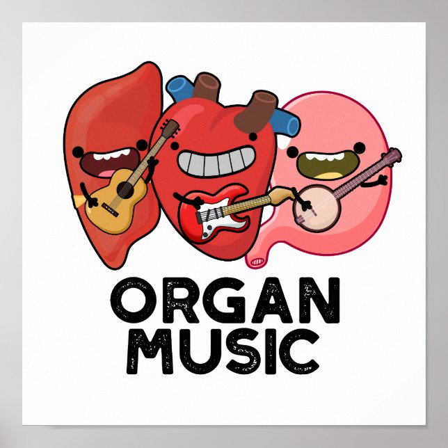 Organ Music Funny Anatomy Body Parts Pun  Poster (Front)