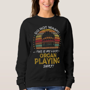Organ Player, Funny Church Organist Music Player R Sweatshirt