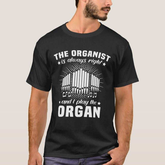 Organ Player Instrument Pipe Organist 1 T-Shirt (Front)