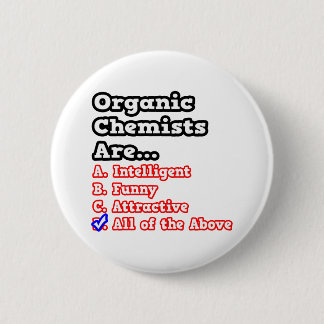 Organic Chemist Quiz...Joke 6 Cm Round Badge
