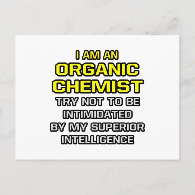 Organic Chemist...Superior Intelligence Postcard (Front)