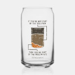 Organic Chemistry Science Teacher Personalised Can Glass<br><div class="desc">Cute and funny chemistry can glass to treat yourself or as a gift for your favourite scientist, chemistry teacher or graduate. The saying on this decorative button is... well, find out for yourself. It's a joke about a chemical solution. Perfect for geeks or chemistry teachers featuring funny lab experiment pun....</div>