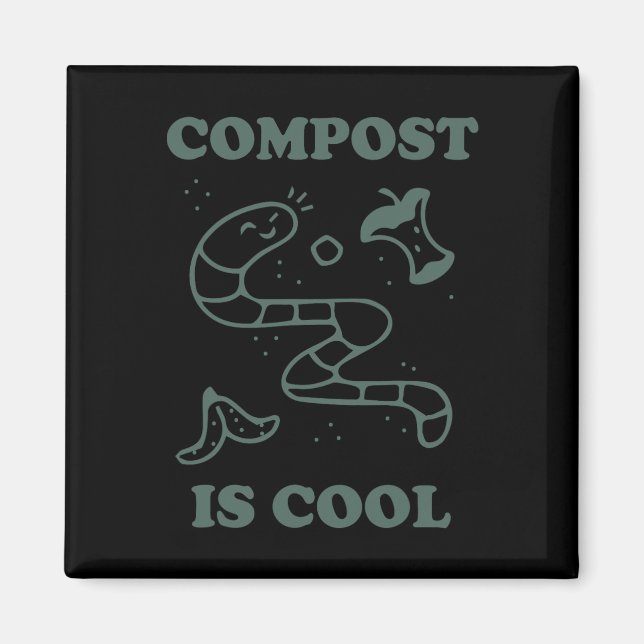 Organic Farming Composting - Compost Is Cool A Gar Magnet (Front)