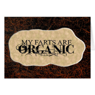 ORGANIC FARTS