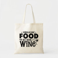 Organic Food - Just Kidding, It's Wine