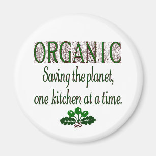 Organic Saving the Planet Kitchen Saying Magnet