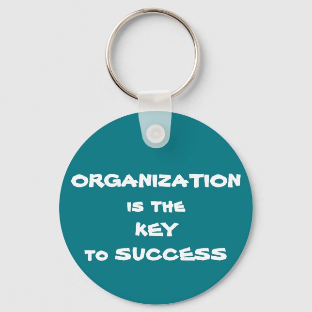 Organisation is the Key to Success Keychain (Front)