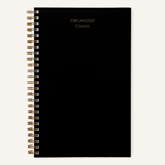  "Organised Chaos" | Black & Gold Spiral Notebook (Front)