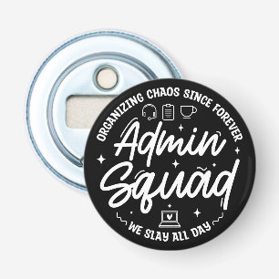 Organising Chaos Funny Quote Admin Prof Day Squad Bottle Opener