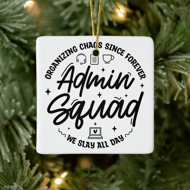 Organising Chaos Funny Quote Admin Prof Day Squad Ceramic Ornament (Tree)