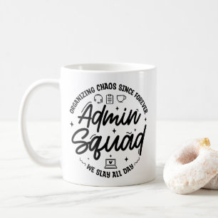 Organising Chaos Funny Quote Admin Prof Day Squad Coffee Mug
