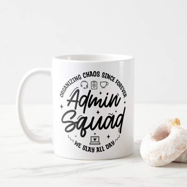 Organising Chaos Funny Quote Admin Prof Day Squad Coffee Mug (With Donut)