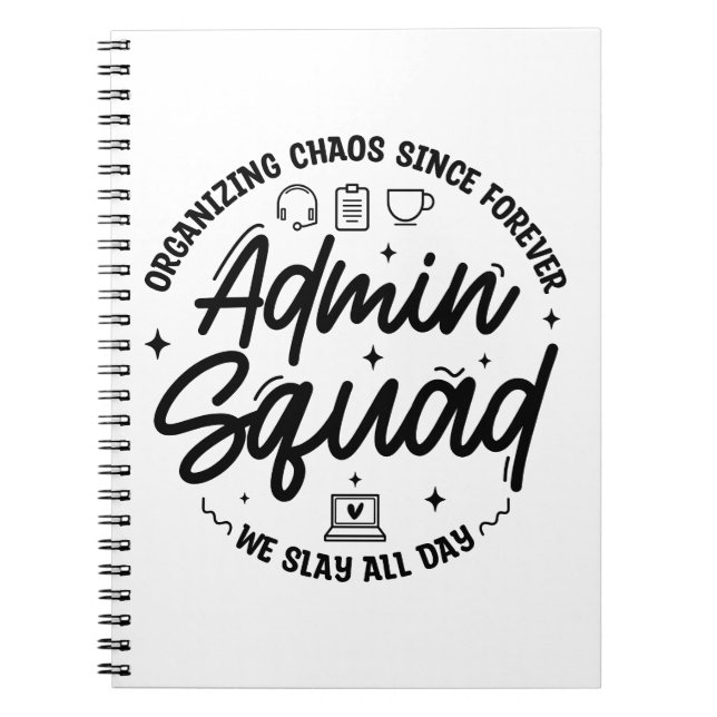 Organising Chaos Funny Quote Admin Prof Day Squad Notebook (Front)