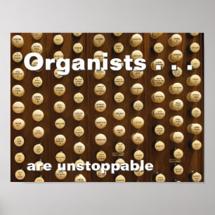 Organists are unstoppable poster