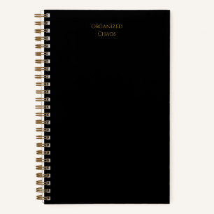  "Organized Chaos"   Black & Gold Spiral Notebook