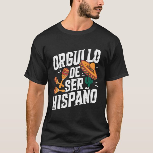 Orgullo De Ser Hispano T-Shirt (Front)